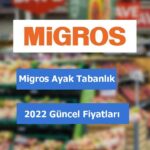 Migros Ayak Tabanlık fiyatları 2022