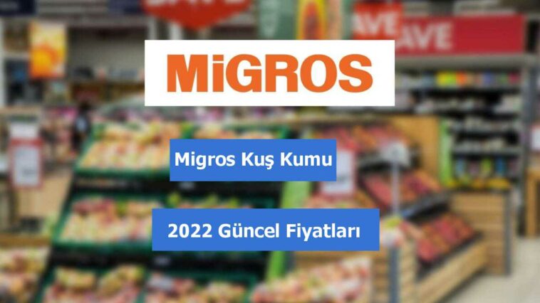 Migros Kuş Kumu fiyatları 2022