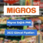Migros Sağlık PNR fiyatları 2022